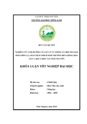 Luận văn nghiên cứu ảnh hưởng của xử lý củ giống và một số loại phân bón lá chất kích thích sinh trưởng đến giống hoa lily lake carey tại thái nguyên