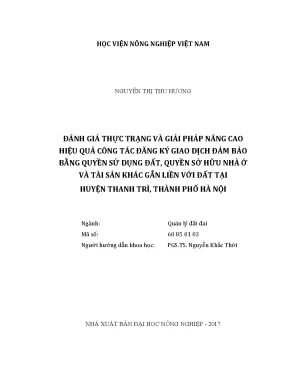 Luận văn đánh giá thực trạng và giải pháp nâng cao hiệu quả công tác đăng ký giao dịch đảm bảo bằng quyền sử dụng đất quyền sở hữu nhà ở và tài sản khác gắn liền với đất tại huyện thanh trì thành phố hà nội