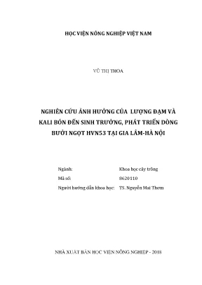 Luận văn nghiên cứu ảnh hưởng của lượng đạm và kali bón đến sinh trưởng phát triển dòng bưởi ngọt hvn53 tại gia lâm hà nội