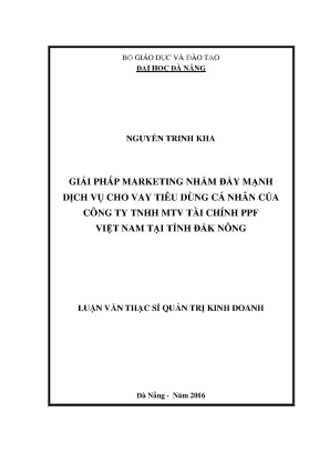 Luận văn giải pháp marketing nhằm đẩy mạnh dịch vụ cho vay tiêu dùng cá nhân của công ty tnhh tài chính ppf việt nam tại tỉnh đăk nông