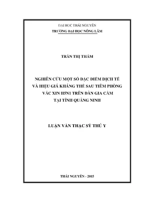 Luận văn nghiên cứu một số đặc điểm dịch tễ và hiệu giá kháng thể sau tiêm phòng vắc xin h5n1 trên gia cầm tại tỉnh quảng ninh