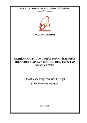 Luận văn nghiên cứu phương pháp phân tích phát hiện truy cập bất thường dựa trên tập nhật ký web