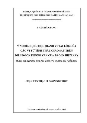 Ý nghĩa dụng học hành vi tại lời của các vị từ tình thái khảo sát trên diễn ngôn phỏng vấn của báo in hiện nay khảo sát ngữ liệu trên báo tuổi trẻ từ nay 2014 đến nay luận văn thạ