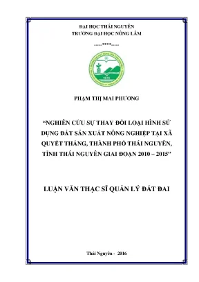 Luận văn nghiên cứu sự thay đổi loại hình sử dụng đất sản xuất nông nghiệp tại xã quyết thắng thành phố thái nguyên tỉnh thái nguyên giai đoạn 2010 2015