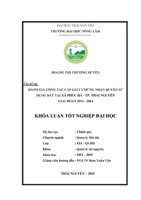 Luận văn đánh giá công tác cấp giấy chứng nhận quyền sử dụng đất tại xã phúc hà thành phố thái nguyên giai đoạn 2012 2014