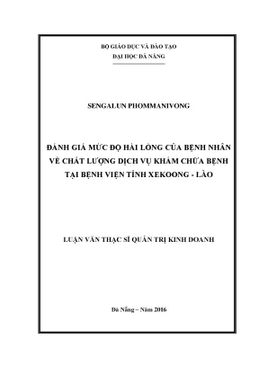 Luận văn đánh giá mức độ hài lòng của bệnh nhân về chất lượng dịch vụn khám chữa bệnh tại bệnh viện tỉnh xekoong lào