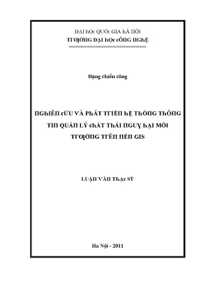 Luận văn nghiên cứu và phát triển hệ thống thông tin quản lý chất thải nguy hại môi trường trên nền gis