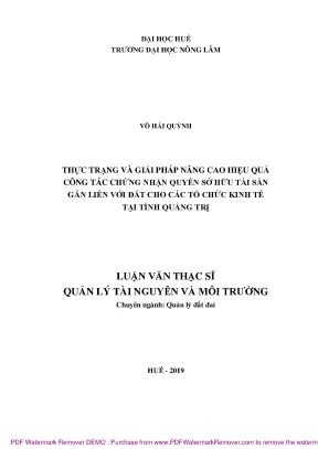 Luận văn thực trạng và giải pháp nâng cao hiệu quả công tác chứng nhận quyền sở hữu tài sản gắn liền với đất cho các tổ chức kinh tế tại tỉnh quảng trị
