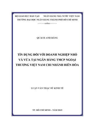 Luận văn tín dụng đối với doanh nghiệp nhỏ và vừa tại ngân hàng tmcp ngoại thương việt nam chi nhánh biên hòa