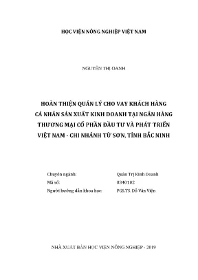Luận văn hoàn thiện quản lý cho vay khách hàng cá nhân sản xuất kinh doanh tại ngân hàng thương mại cổ phần đầu tư và phát triển việt nam chi nhánh từ sơn tỉnh bắc ninh