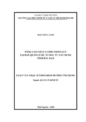 Luận văn quản lý kinh tế nâng cao chất lượng nhân lực tại ban quản lý dự án đầu tư xây dựng tỉnh bắc kạn