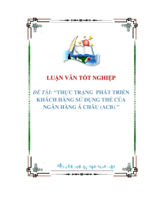 Luận văn thực trạng phát triển khách hàng sử dụng thẻ của ngân hàng á châu acb