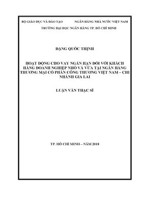 Luận văn hoạt động cho vay ngắn hạn đối với doanh nghiệp nhỏ và vừa tại ngân hàng thương mại cổ phần công thương việt nam chi nhánh gia lai