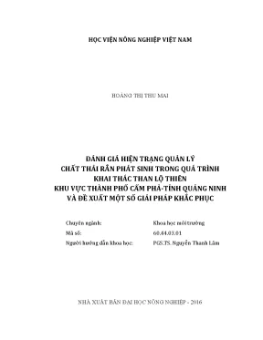 Luận văn đánh giá hiện trạng quản lý chất thải rắn phát sinh trong quá trình khai thác than lộ thiên khu vực thành phố cẩm phả tỉnh quảng ninh và đề xuất một số giải pháp khắc phục