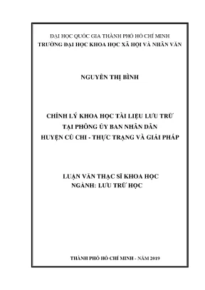 Chỉnh lý khoa học tài liệu lưu trữ tại phông ủy ban nhân dân huyện củ chi thực trạng và giải pháp