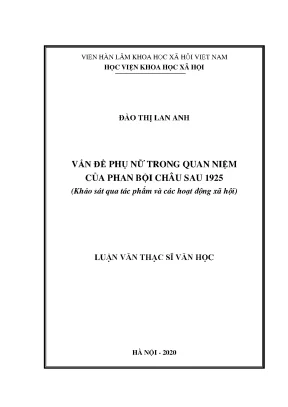 Luận văn vấn đề phụ nữ trong quan niệm của phan bội châu sau 1925 khảo sát qua tác phẩm và các hoạt động xã hội