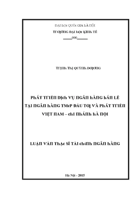 Luận văn phát triển dịch vụ ngân hàng bán lẻ tại ngân hàng tmcp đầu tư và phát triển việt nam chi nhánh hà nam
