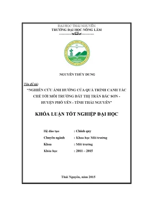 Luận văn nghiên cứu ảnh hưởng của quá trình canh tác chè tới môi trường đất thị trấn bắc sơn huyện phổ yên tỉnh thái nguyên