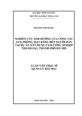 Luận văn nghiên cứu ảnh hưởng của công tác giải phóng mặt bằng đến người dân tại dự án cụm công nghiệp huyện thanh oai thành phố hà nội