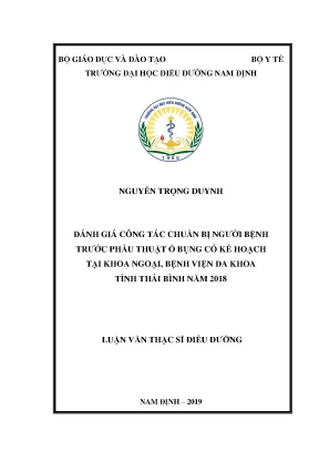 Luận văn đánh giá công tác chuẩn bị người bệnh trước phẫu thuật ổ bụng có kế hoạch tại khoa ngoại bệnh viện đa khoa tỉnh thái bình năm 2018