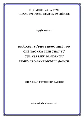 Luận văn khảo sát sự phụ thuộc nhiệt độ chế tạo của tính chất từ vật liệu bán dẫn từ indium iron antimonide