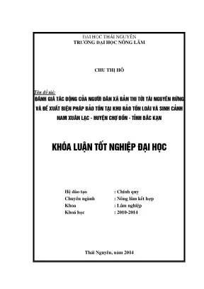 Luận văn đánh giá tác động của người dân xã bản thi tới tài nguyên rừng và đề xuất biện pháp bảo tồn tại khu bảo tồn loài và sinh cảnh nam xuân lạc huyện chợ đồn