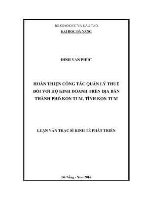 Luận văn hoàn thiện công tác quản lý thuế đối với hộ kinh doanh trên địa bàn thành phố kon tum tỉnh kon tum