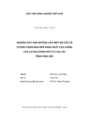 Luận văn nghiên cứu ảnh hưởng của mật độ cấy và lượng phân bón đến năng suất của giống lúa hai dòng hyt124 tại các tỉnh phía bắc
