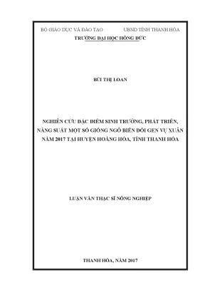 Nghiên cứu đặc điểm sinh trƣởng phát triển năng suất một số giống ngô biến đổi gen vụ xuân năm 2017 tại huyện hoằng hóa tỉnh thanh hóa