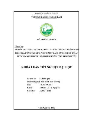 Luận văn nghiên cứu thực trạng và đề xuất các giải pháp nâng cao hiệu quả công tác giải phóng mặt bằng của một số dự án trên địa bàn thành phố thái nguyên