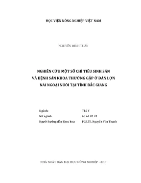 Luận văn nghiên cứu một số chỉ tiêu sinh sản và bệnh sản khoa thường gặp ở đàn lợn nái ngoại nuôi tại tỉnh bắc giang