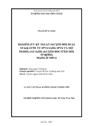 Luận văn nghiêu cứu kỹ thuật chuyển đổi dual stack 6vpe từ ipv4 sang ipv6 và mô phỏng cấu hình chuyển đổi trên môi trường mạng ip mpls