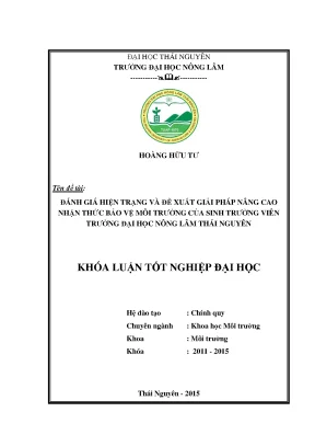 Luận văn đánh giá hiện trạng và đề xuất giải pháp nâng cao nhận thức bảo vệ môi trường của sinh viên trường đại học nông lâm thái nguyên