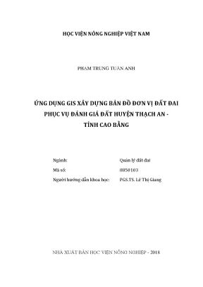 Luận văn ứng dụng gis xây dựng bản đồ đơn vị đất đai phục vụ đánh giá đất huyện thạch an tỉnh cao bằng