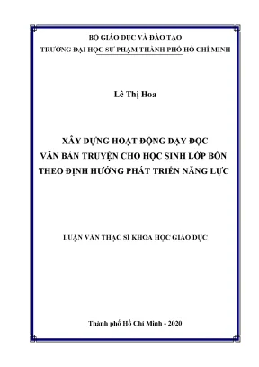 Luận văn xây dựng hoạt động dạy học văn bản truyện cho học sinh lớp bốn theo định hướng phát triển năng lực
