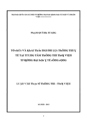 Luận văn thạc sĩ tổ chức và khai thác nguồn lực thông tin y tế tại trung tâm thông tin thư viện trường đại học y tế công cộng