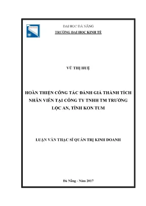 Luận văn hoàn thiện công tác đánh giá thành tích nhân viên tại công ty tnhh thương mại trường lộc an tỉnh kon tum
