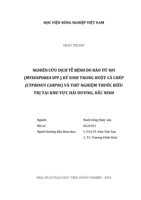 Luận văn nghiên cứu dịch tễ bệnh do bào tử sợi myxosporea spp ký sinh trong ruột cá chép cyprinus carpio và thử nghiệm thuốc điều trị tại khu vực hải dương bắc ninh