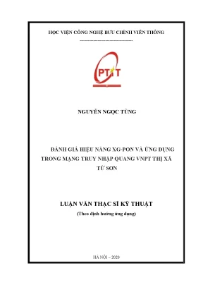 Luận văn đánh giá hiệu năng xg pon và ứng dụng trong mạng truy nhập quang vnpt thị xã từ sơn