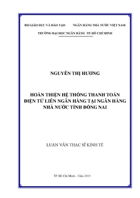 Luận văn hoàn thiện hệ thống thanh toán điện tử liên ngân hàng tại ngân hàng nhà nước tỉnh đồng nai