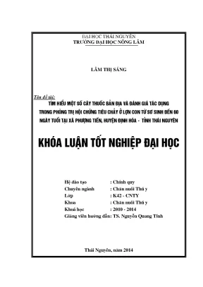 Luận văn tìm hiểu một số cây thuốc bản địa và đánh giá tác dụng trong phòng trị hội chứng tiêu chảy ở lợn con từ sơ sinh đến 60 ngày tuổi tại xã phượng tiến huyện định hóa
