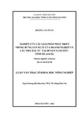 Luận văn nghiên cứu các giải pháp phát triển trồng rừng sản xuất của doanh nghiệp và các nhà đầu tư tại huyện vị xuyên tỉnh hà giang