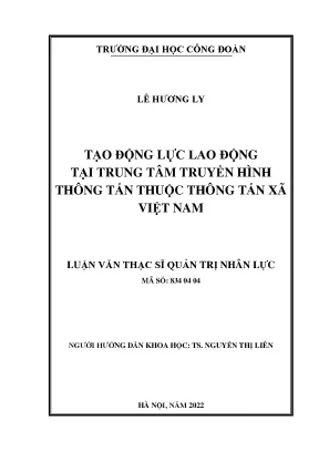 Luận văn tạo động lực lao động tại trung tâm truyền hình thông tấn thuộc thông tấn xã việt nam