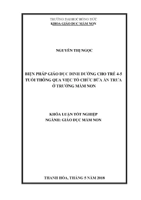 Biện pháp giáo dục dinh dưỡng cho trẻ 4 5 tuổi thông qua việc tổ chức bữa ăn trưa ở trường mầm non