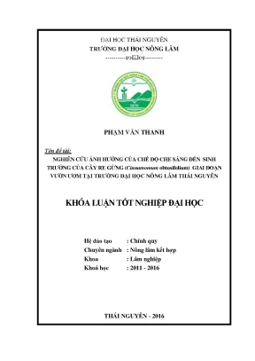 Luận văn nghiên cứu ảnh hưởng của chế độ che sáng đến sinh trưởng của cây re gừng cinnamomum obtusifolium giai đoạn vườn ươm tại trường đại học nông lâm thái nguyên