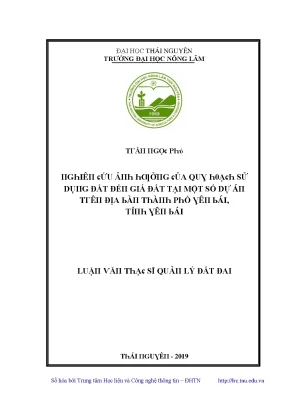 Luận văn nghiên cứu ảnh hưởng của quy hoạch sử dụng đất đến giá đất tại một số dự án trên địa bàn thành phố yên bái tỉnh yên bái