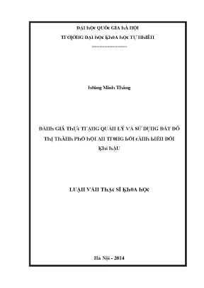 Luận văn thạc sĩ đánh giá thực trạng quản lý và sử dụng đất đô thị thành phố hội an trong bối cảnh biến đổi khí hậu vnu lvts003