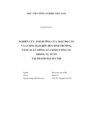 Luận văn nghiên cứu ảnh hưởng của mật độ cấy và lượng đạm bón đến sinh trưởng năng suất giống lúa kim cương 111 trong vụ xuân tại thanh oai hà nội
