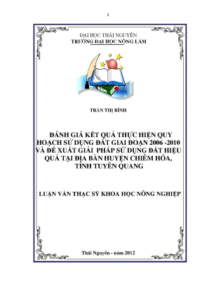Luận văn đánh giá kết quả thực hiện quy hoạch sử dụng đất giai đoạn 2006 2010 và đề xuất giải pháp sử dụng đất hiệu quả tại địa bàn huyện chiêm hóa tỉnh tuyên quang