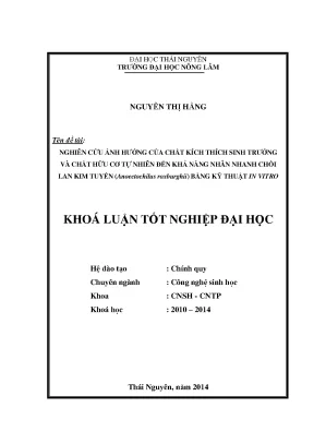 Luận văn nghiên cứu ảnh hưởng của chất kích thích sinh trưởng và chất hữu cơ tự nhiên đến khả năng nhân nhanh chồi lan kim tuyến anoectochilus roxburghii bằng kỹ thuật in vitro
